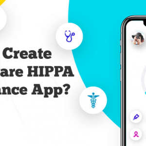 How-to-Create-HealthCare-HIPPA-Compliance-App