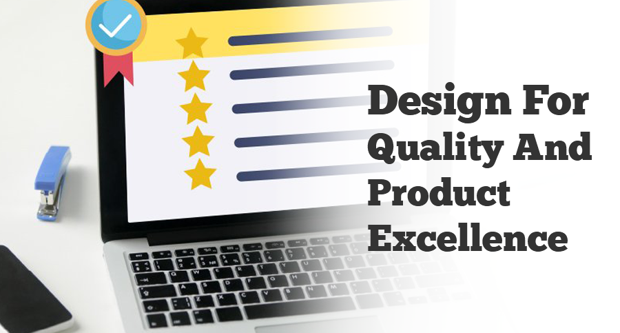 Design-For-Quality-And-Product-Excellence