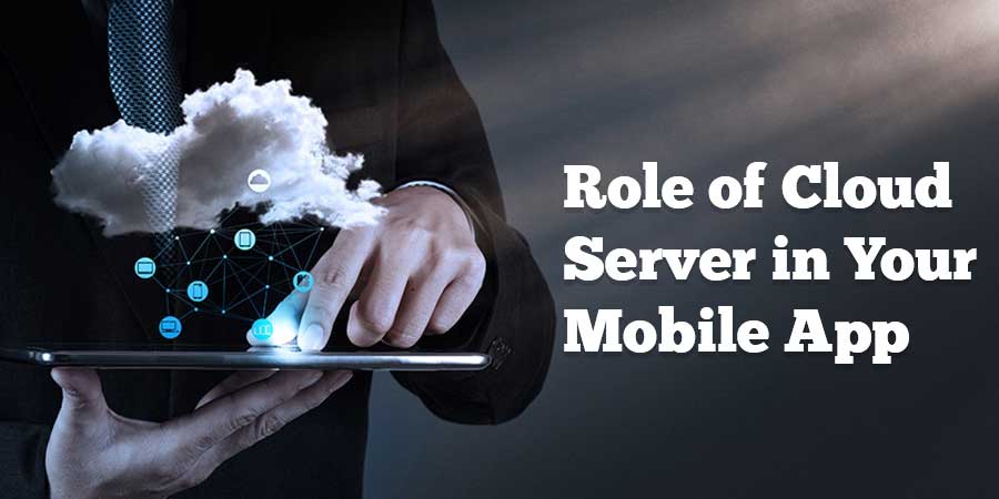 Role-of-Cloud-Server-in-Your-Mobile-App