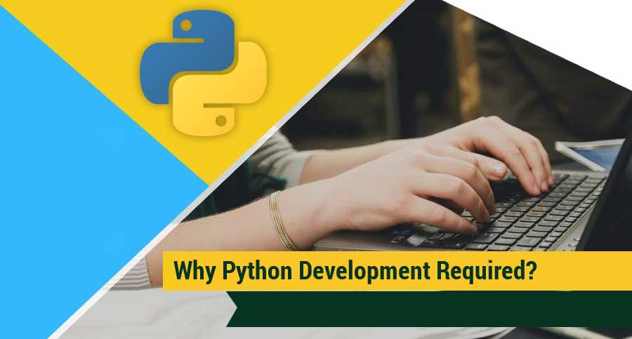 Why-Python-Development-Required