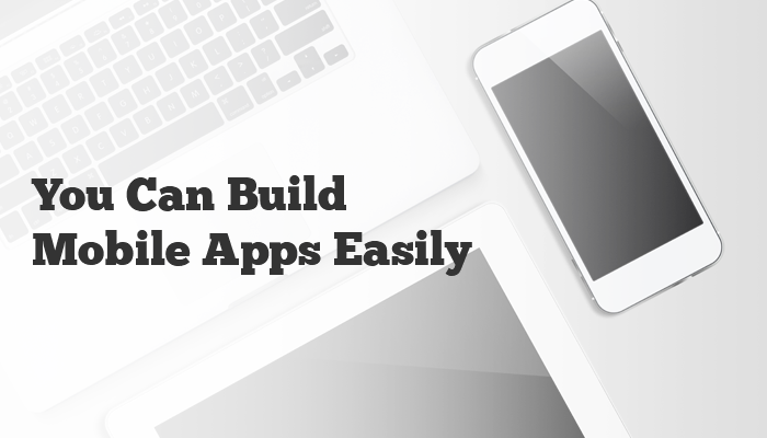 You-can-build-mobile-apps-easily