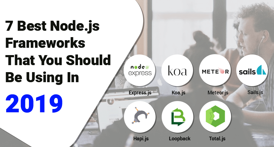 7 best Node.js frameworks in 2019