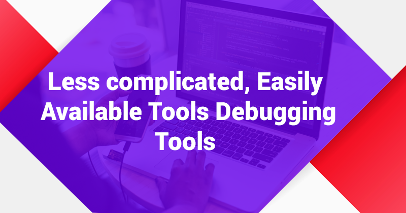 Easily-Available-Tools-Debugging