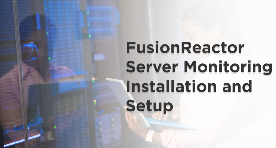 FusionReactor-Server-Monitoring-Installation-and-Setup