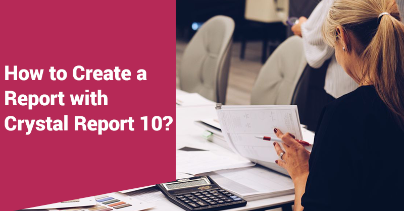 How-to-Create-a-Report-with-Crystal-Report-10