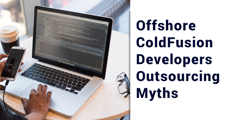 Offshore-ColdFusion-Developers-Outsourcing-Myths