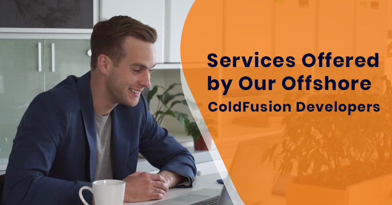 Services-Offered-by-Our-Offshore-ColdFusion-Developers