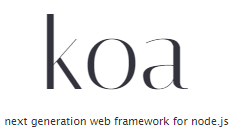 Koa is built by the same creators as Express.js to fill in its drawbacks